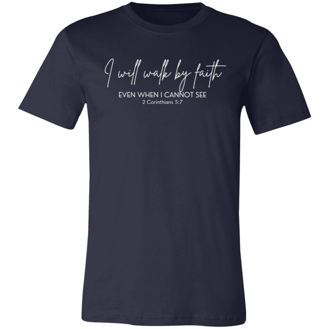 Walk By Faith T-Shirt