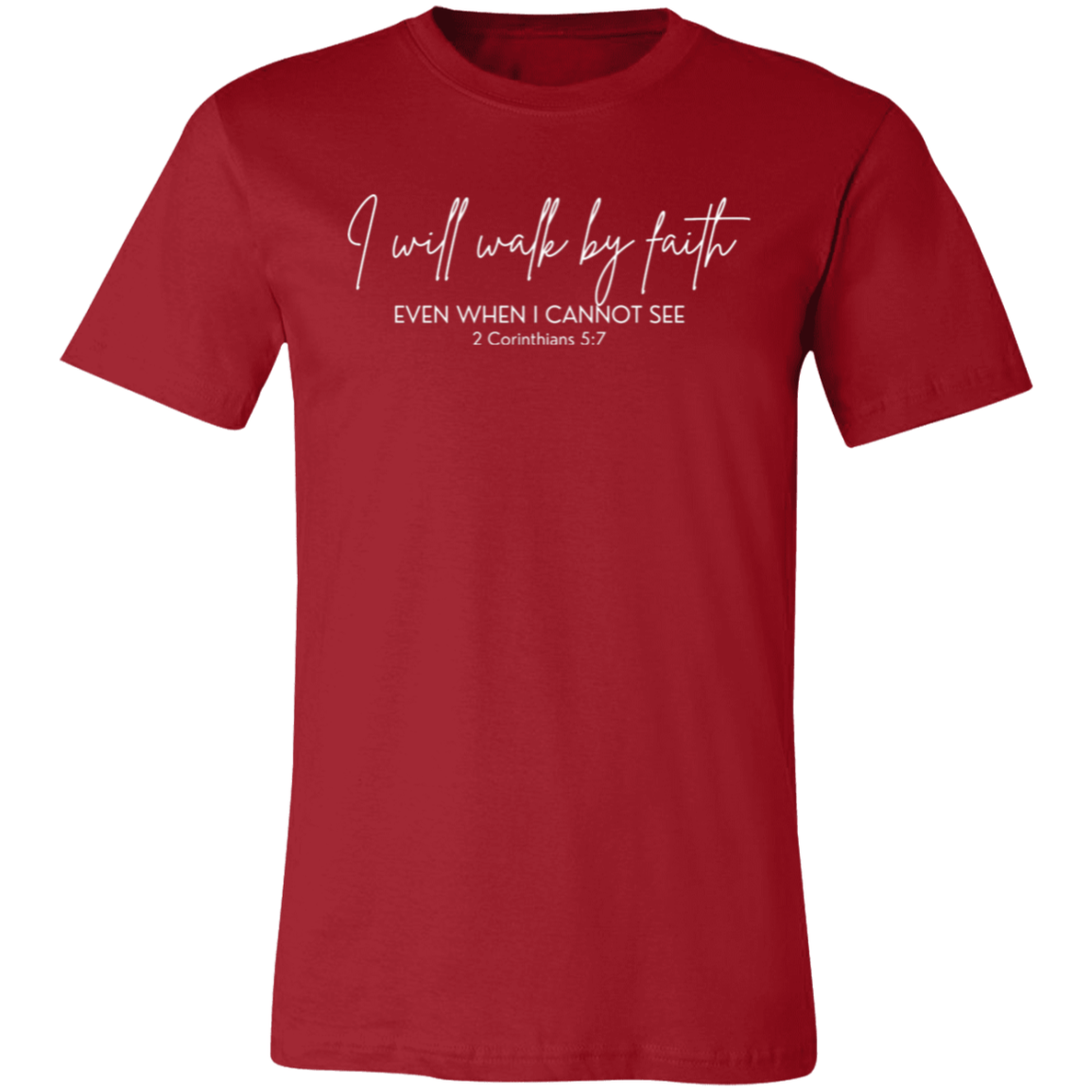 Walk By Faith T-Shirt