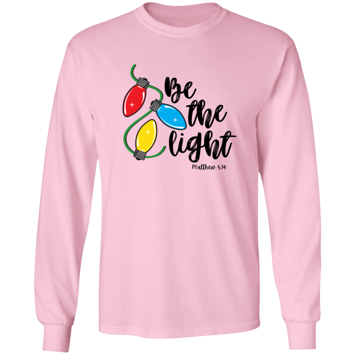 Be The Light Long Sleeve