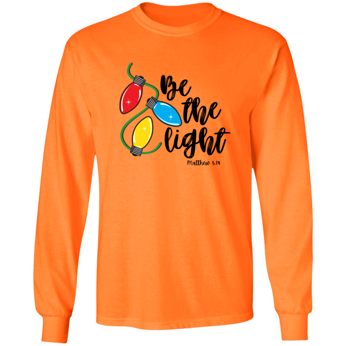 Be The Light Long Sleeve