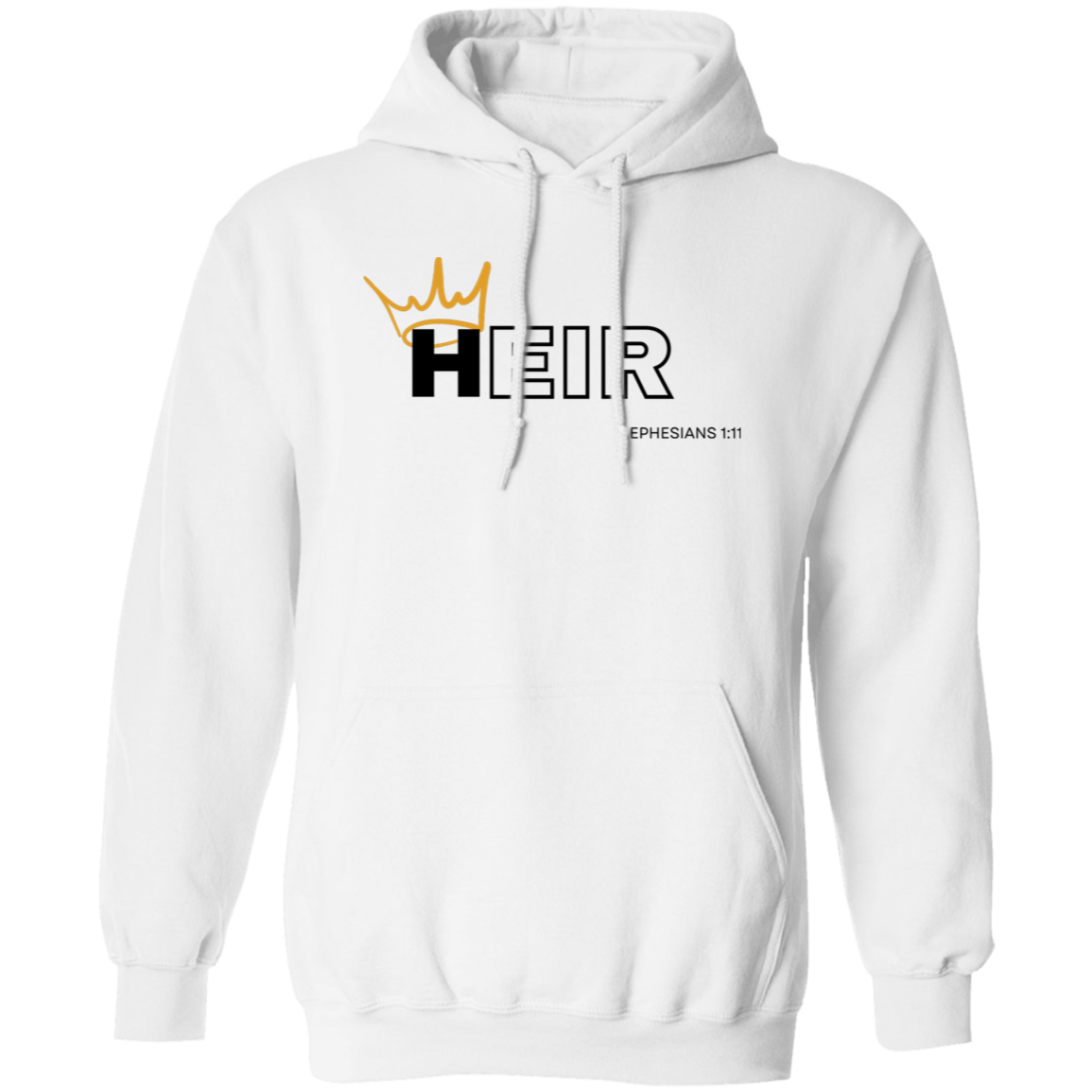 Heir to Him Eph 1:11 Hoodie