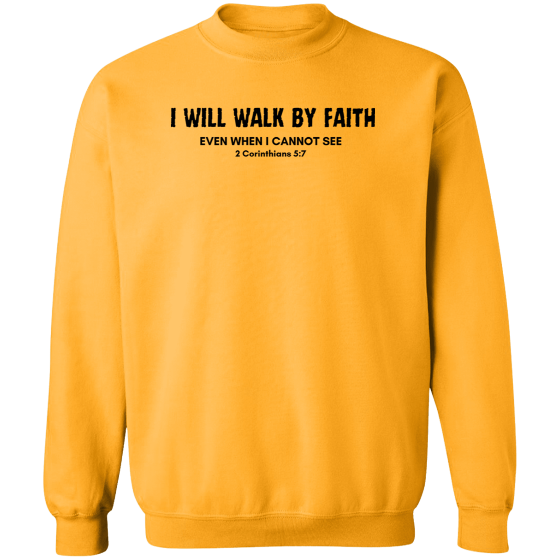 Walk By Faith Crewneck Sweatshirt