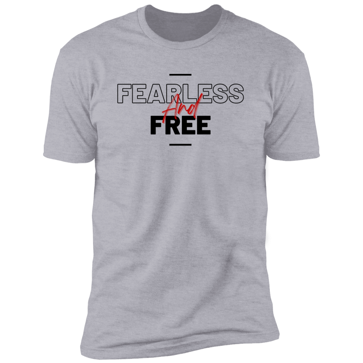 Fearless and Free T-Shirt