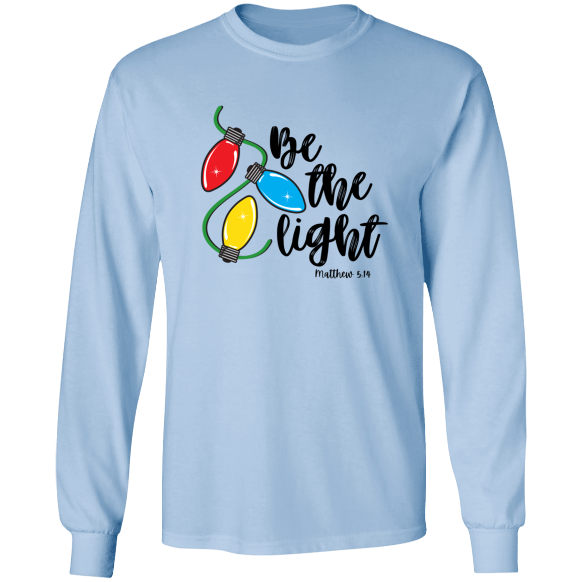 Be The Light Long Sleeve