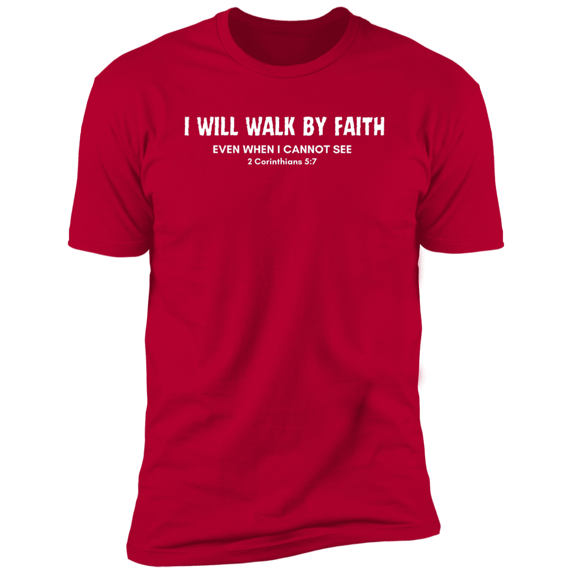 Walk By Faith T-Shirt