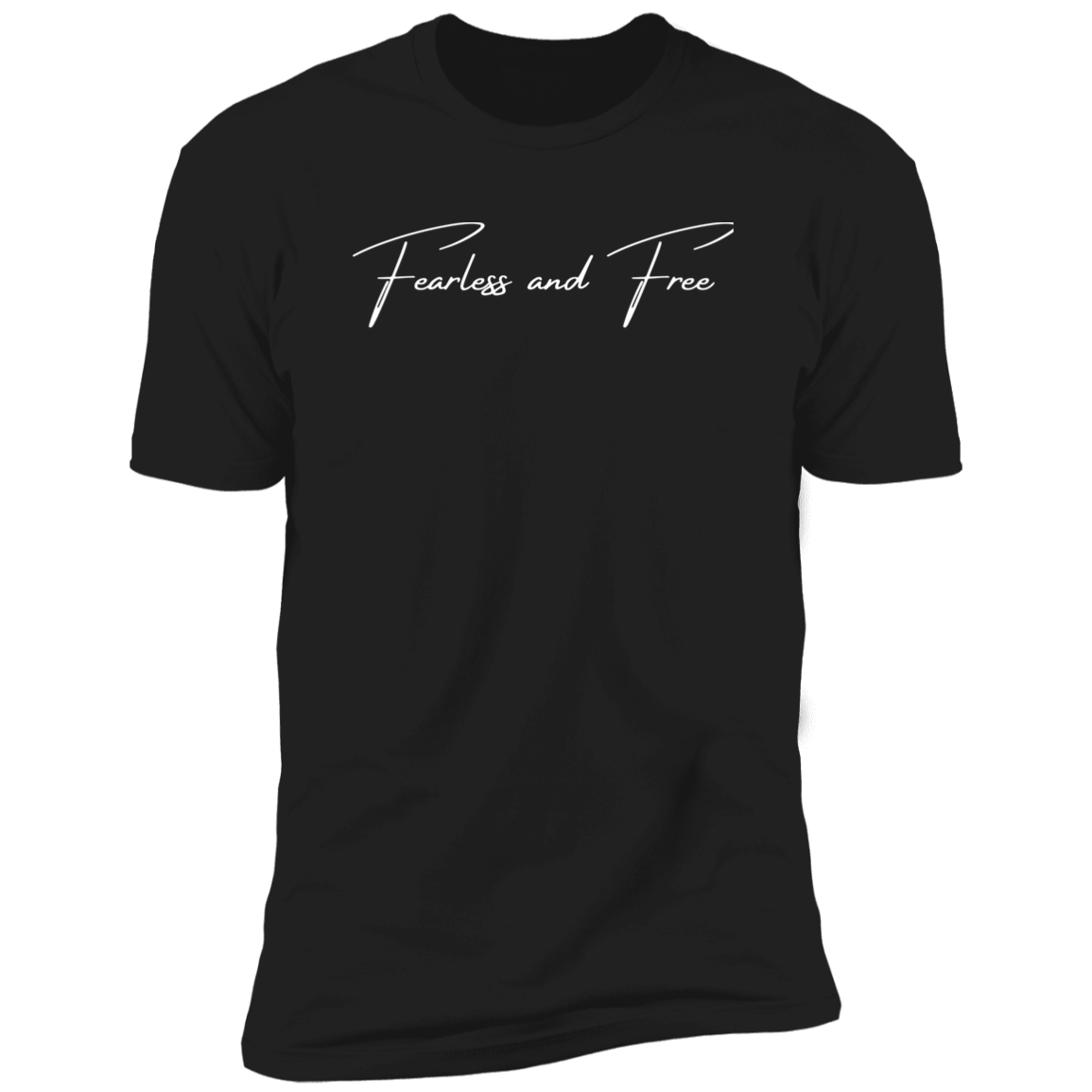 Simply Fearless and Free T- Shirt