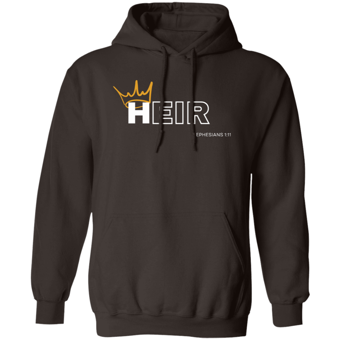 Heir to Him Eph 1:11 Hoodie