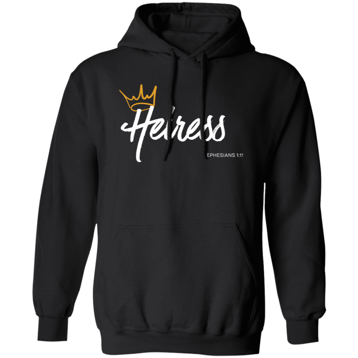 Heiress to Him Eph 1:11 Hoodies