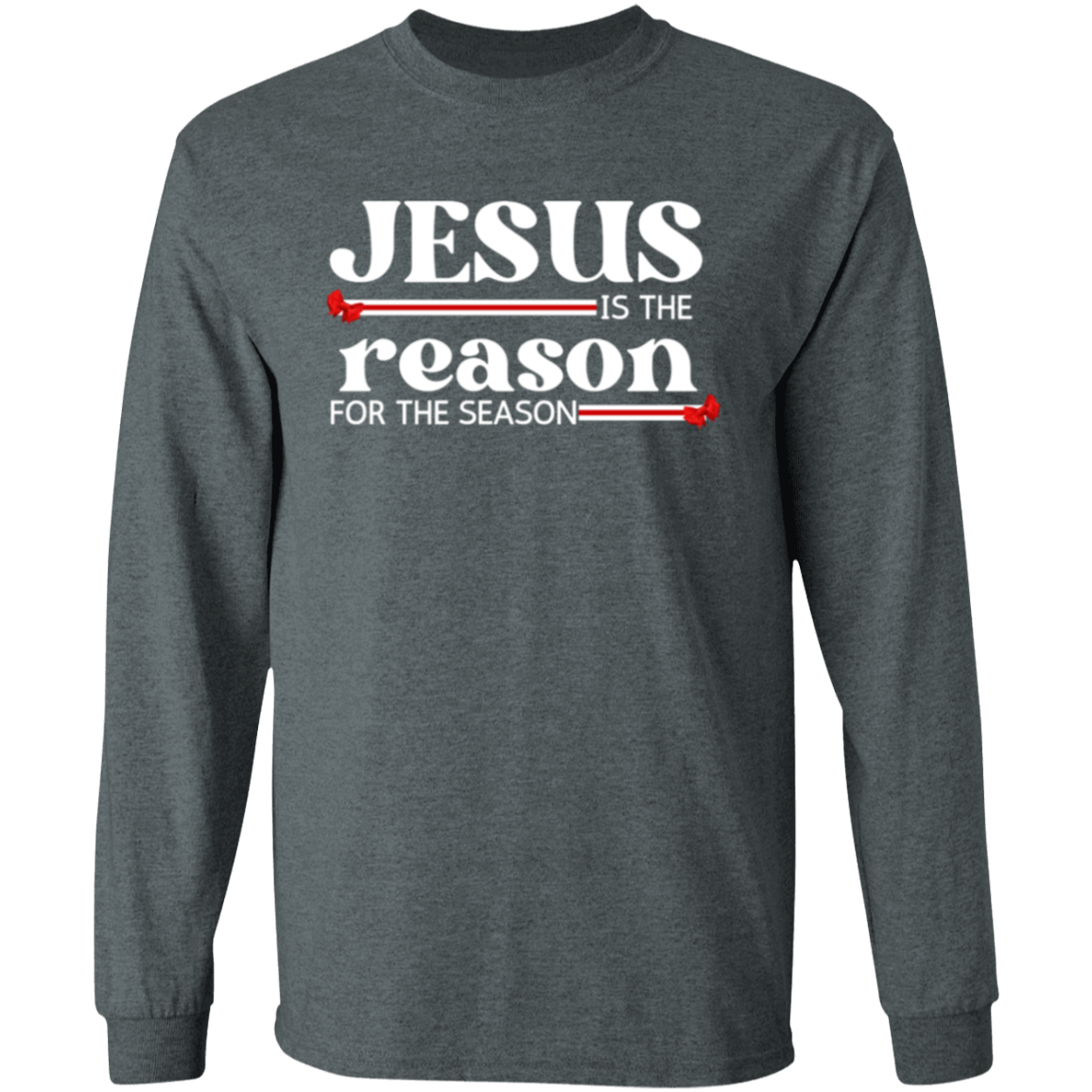 Jesus is the Reason Longsleeve