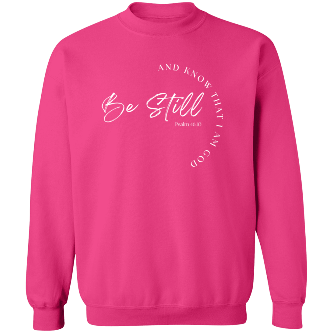 Be Still and Know Crewneck Sweatshirt