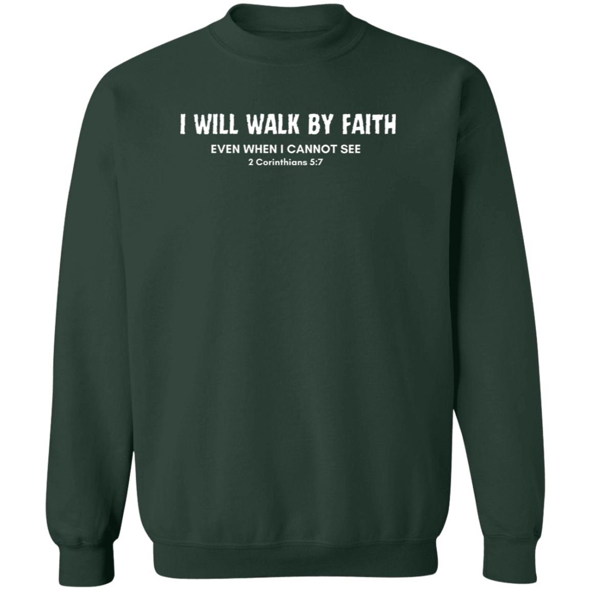 Walk By Faith Crewneck Sweatshirt