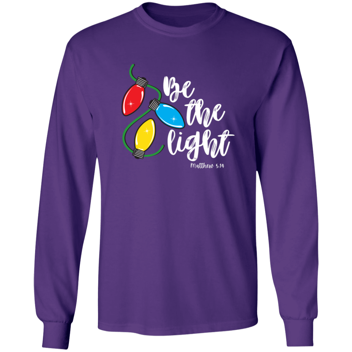 Be The Light Long Sleeve