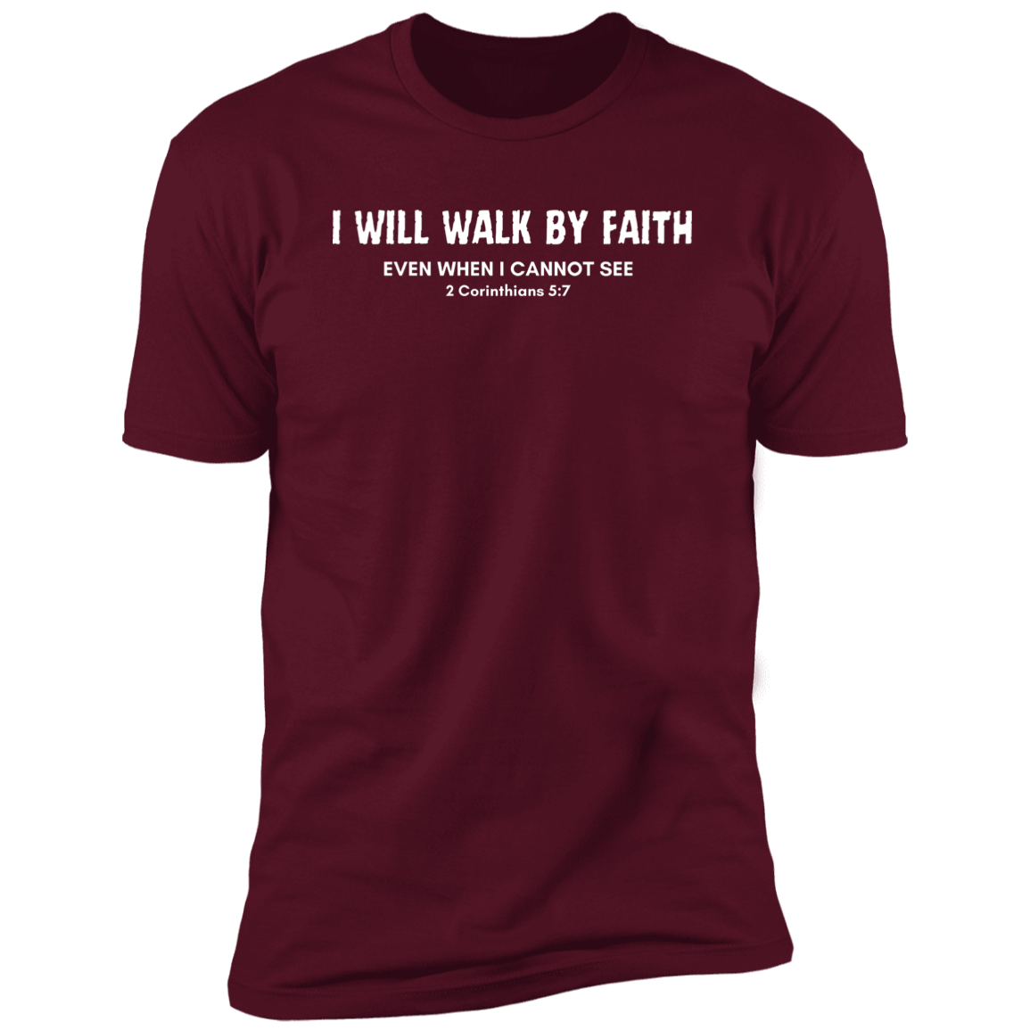 Walk By Faith T-Shirt