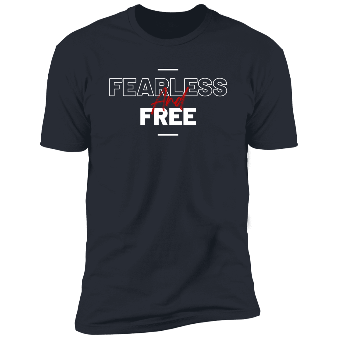 Fearless and Free T-Shirt