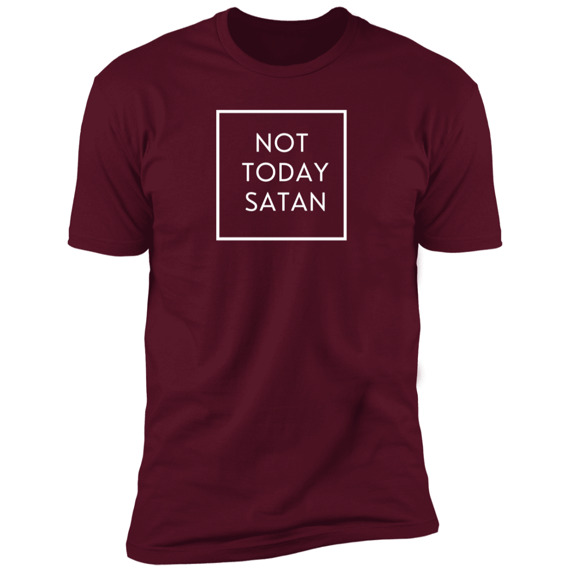 Not Today T- Shirt