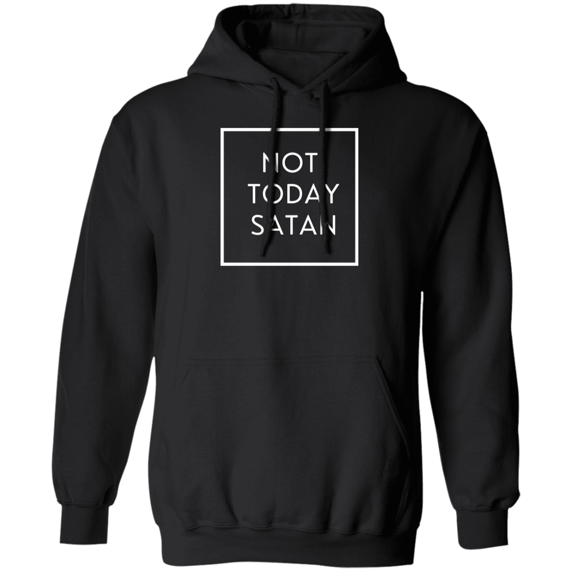 Not Today Hoodie