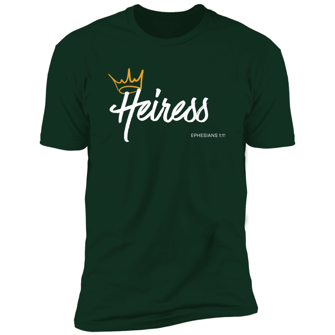 Heiress to Him Eph 1:11 T- Shirt