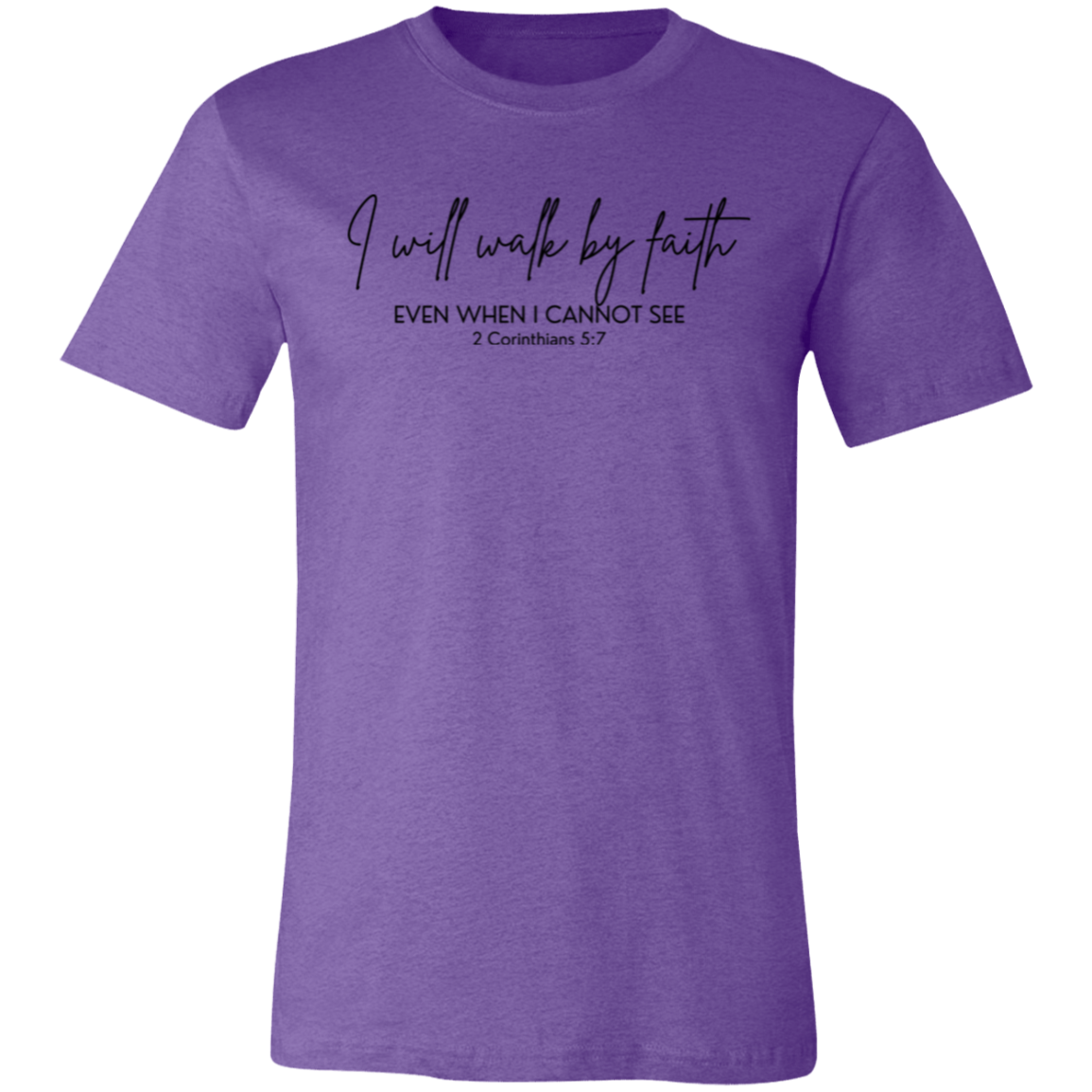 Walk By Faith T-Shirt