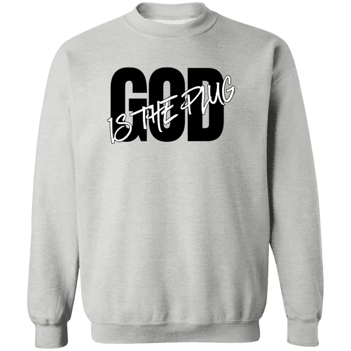 God is The Plug Crewneck Sweatshirt