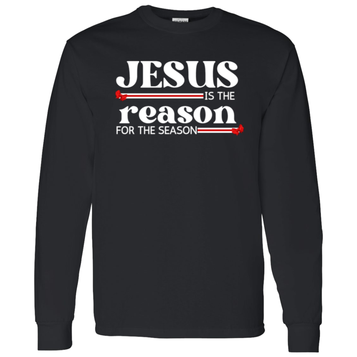 Jesus is the Reason Longsleeve