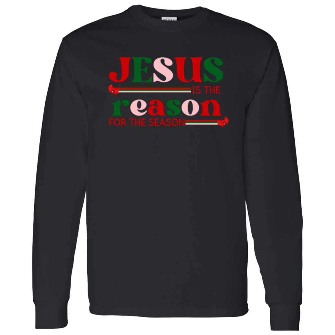 Jesus is the Reason Longsleeve
