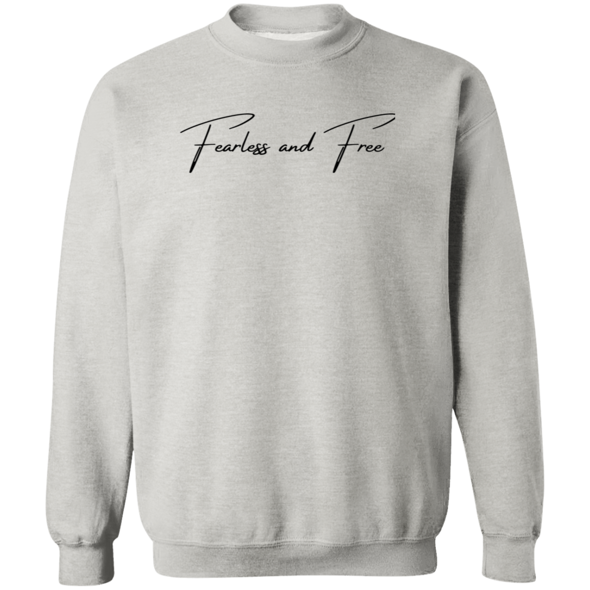 Simply Fearless and Free Unisex Crewneck Sweatshirt