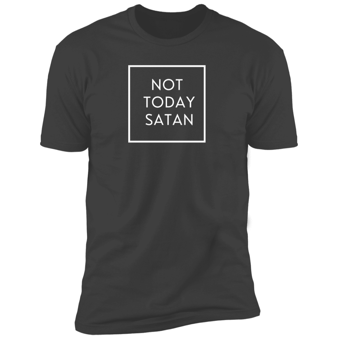 Not Today T- Shirt