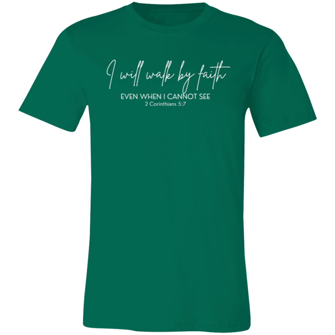Walk By Faith T-Shirt