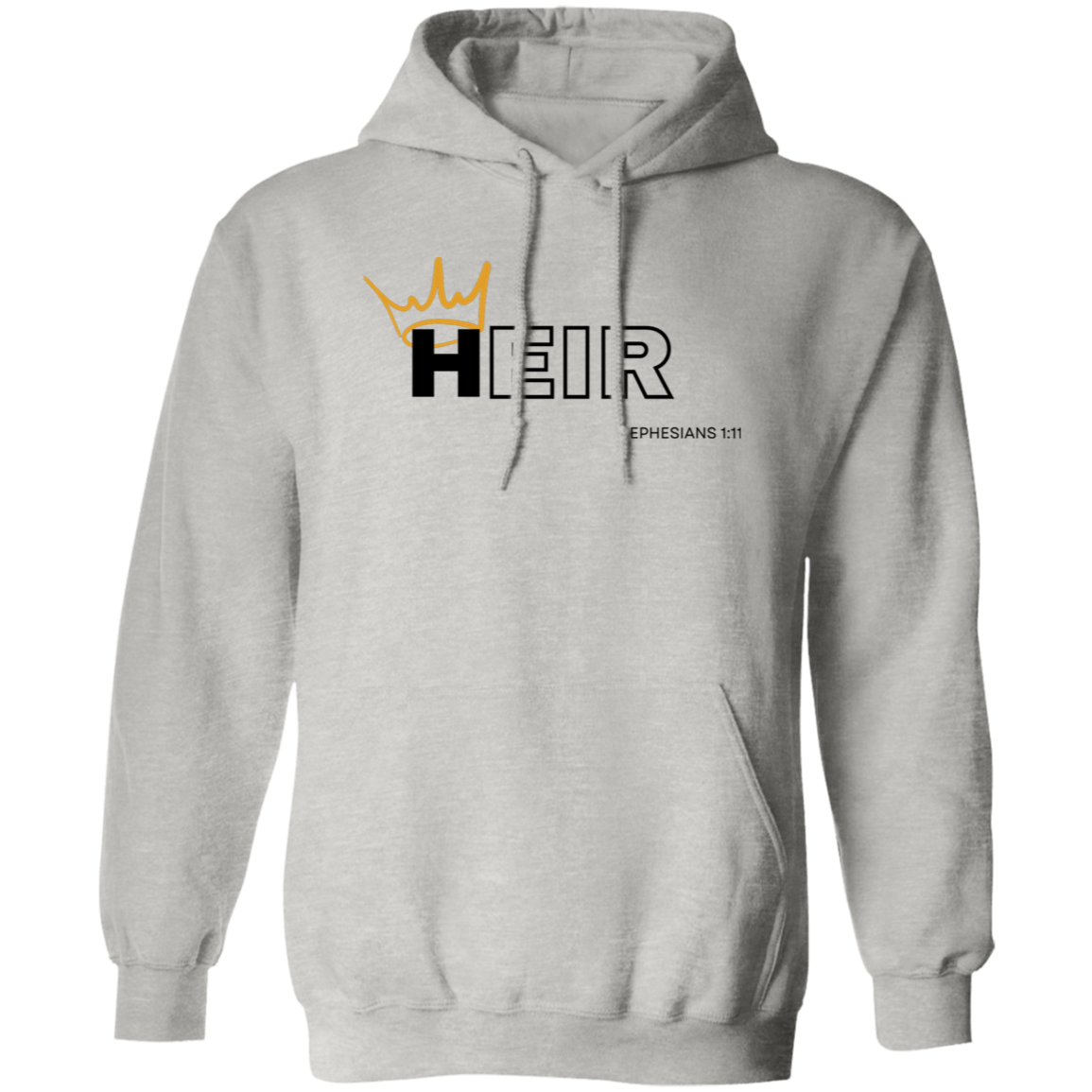 Heir to Him Eph 1:11 Hoodie