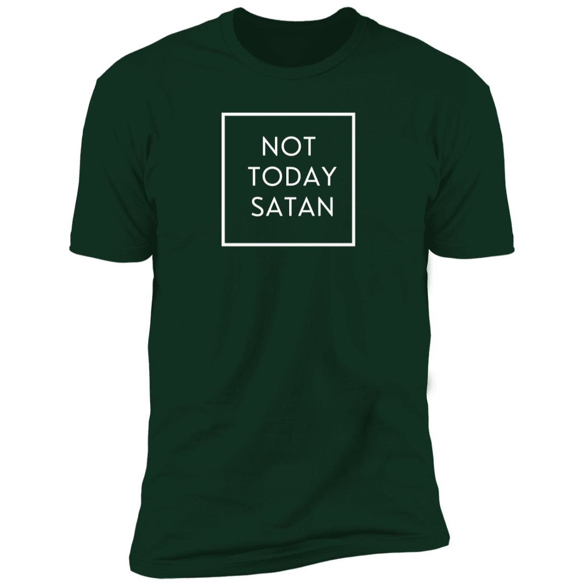 Not Today T- Shirt