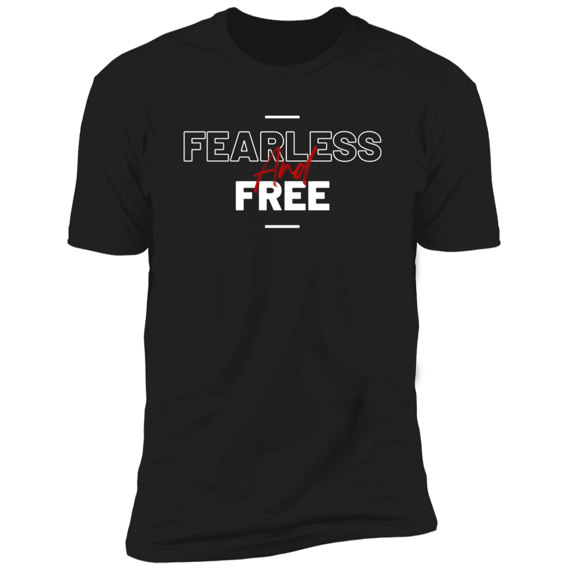 Fearless and Free T-Shirt