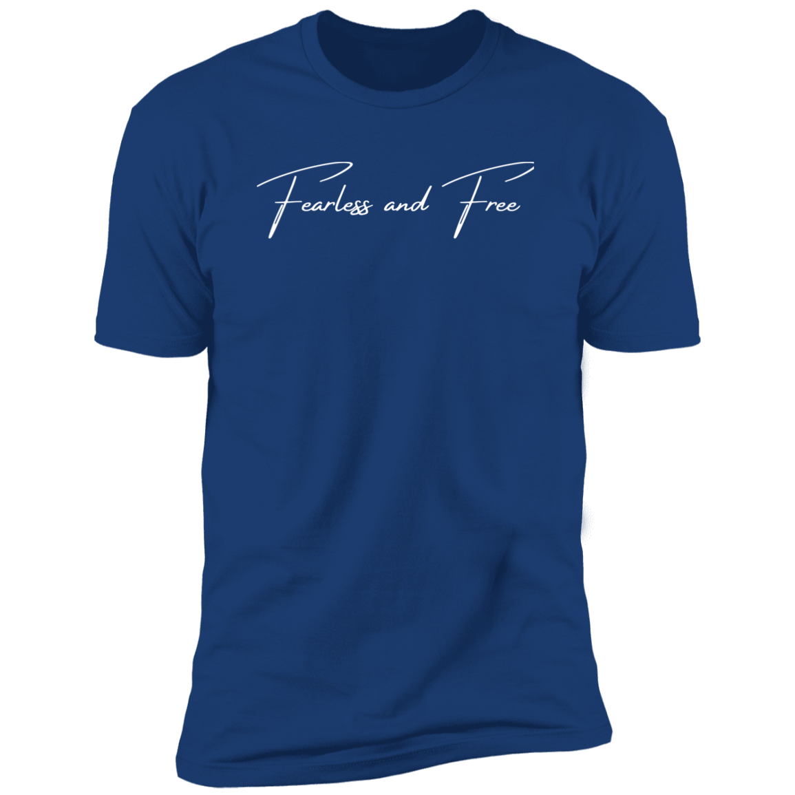 Simply Fearless and Free T- Shirt