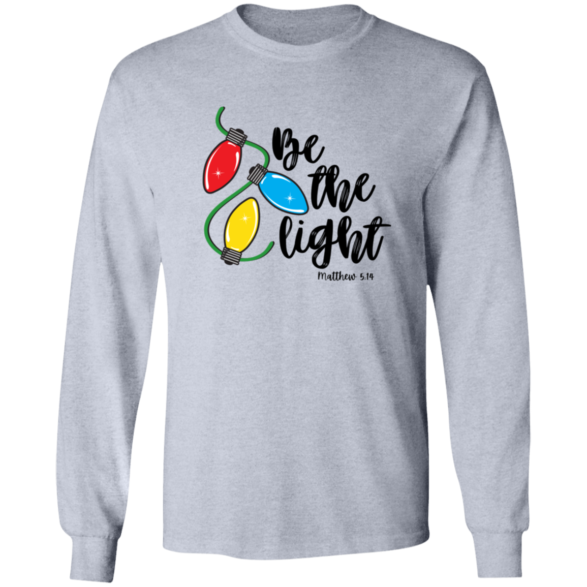 Be The Light Long Sleeve