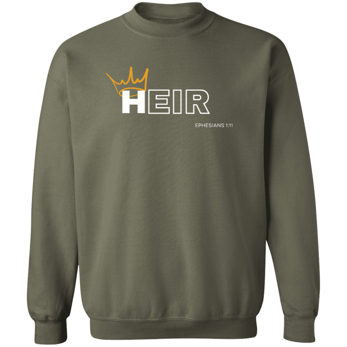 Heir to Him Eph 1:11 Crewneck Sweatshirt