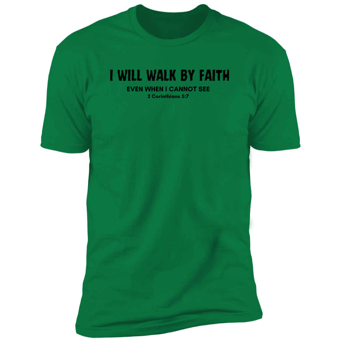 Walk By Faith T-Shirt