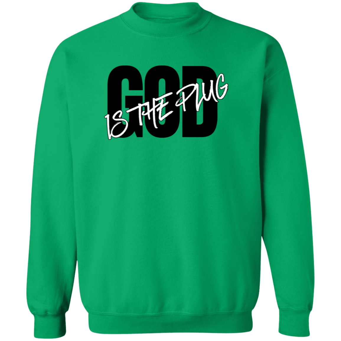 God is The Plug Crewneck Sweatshirt
