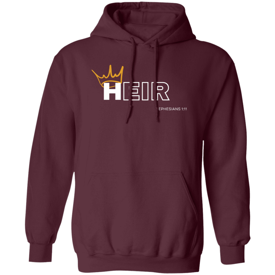 Heir to Him Eph 1:11 Hoodie