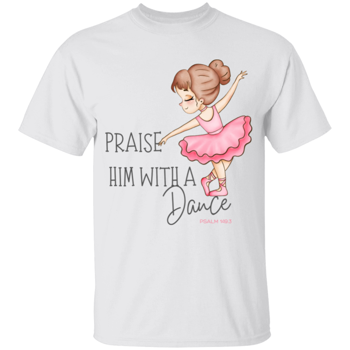 Praise Him Girls T-Shirt