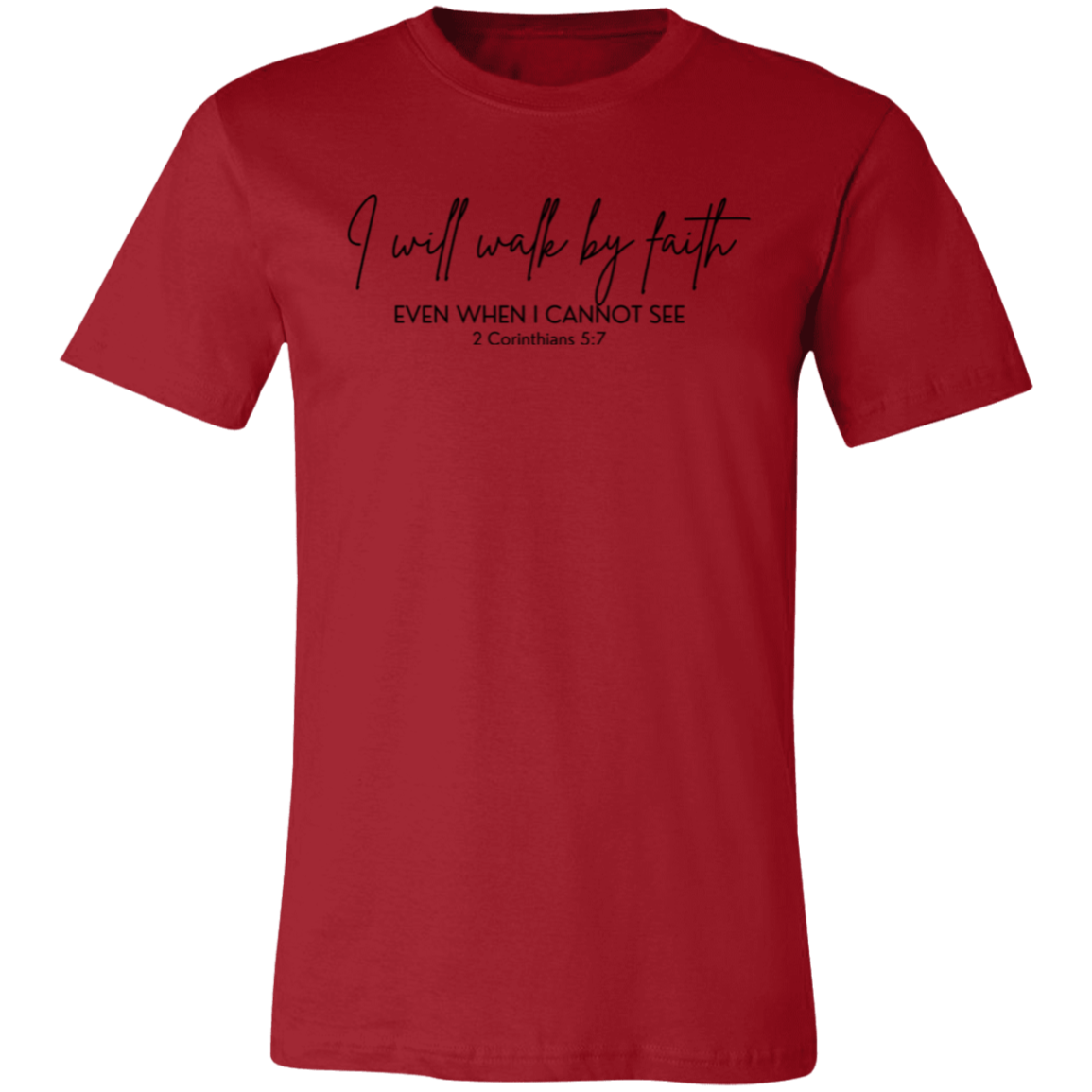Walk By Faith T-Shirt