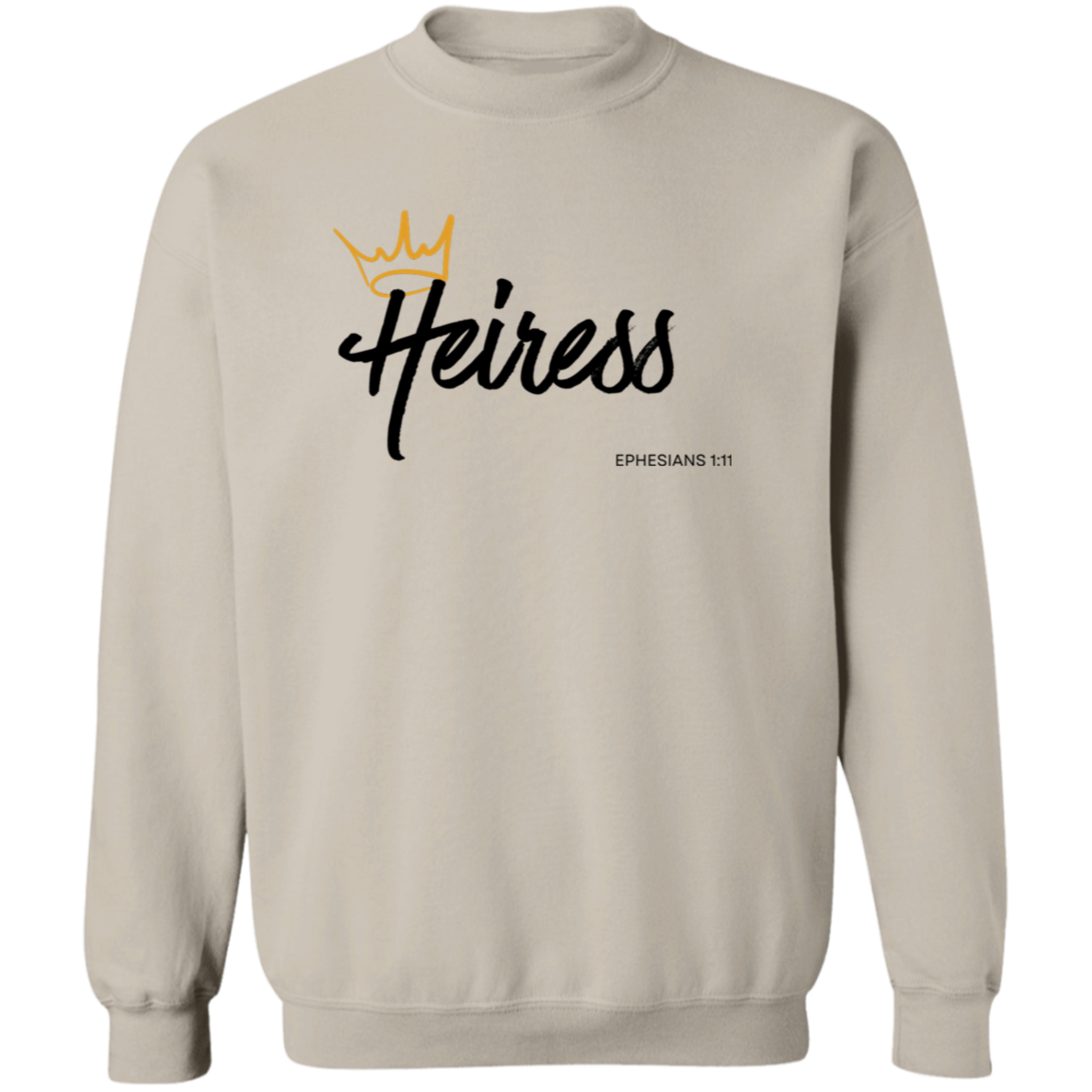 Heiress to Him Eph 1:11 Crewneck Sweatshirt