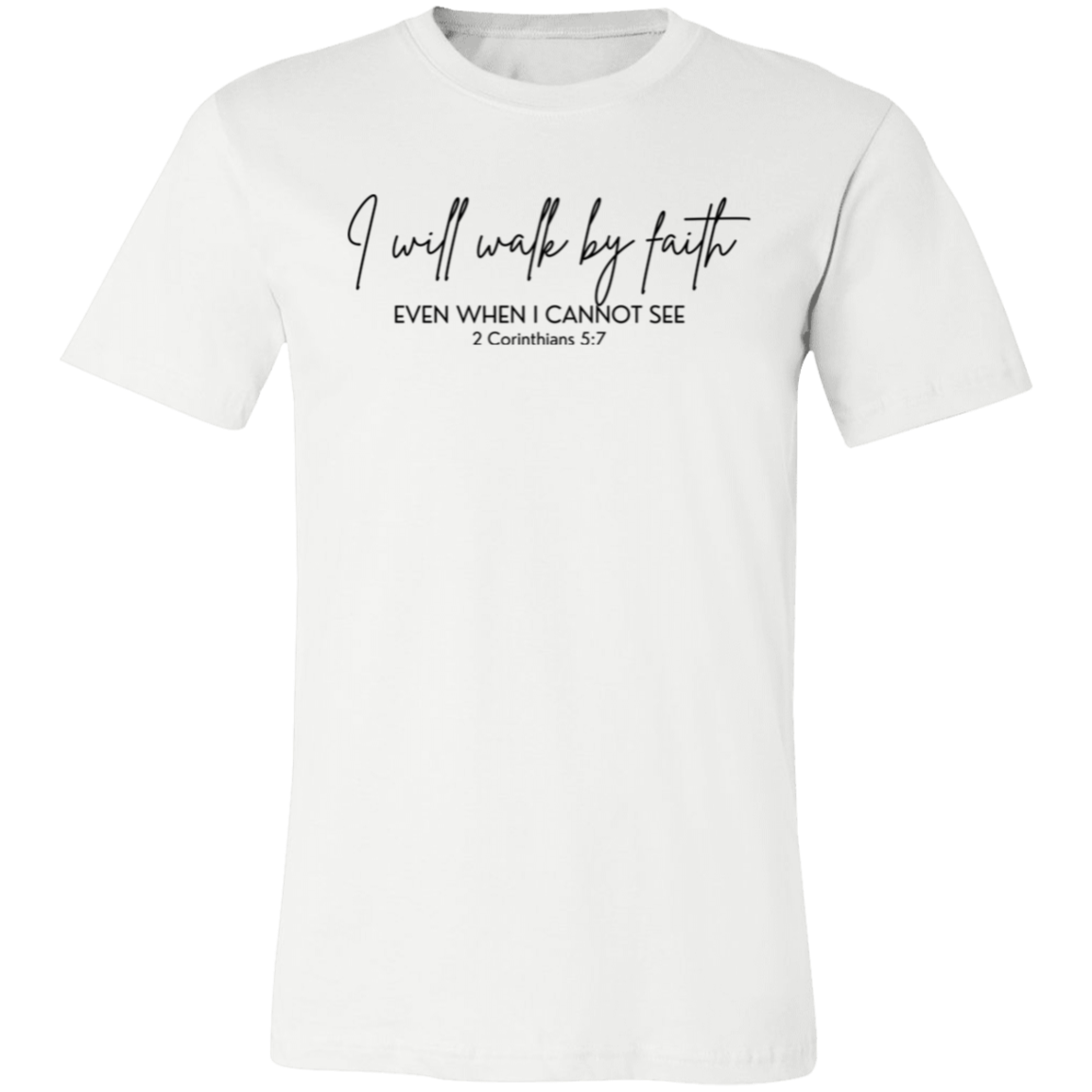 Walk By Faith T-Shirt