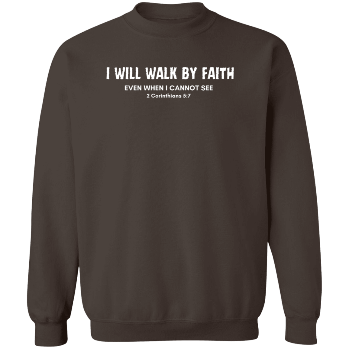 Walk By Faith Crewneck Sweatshirt