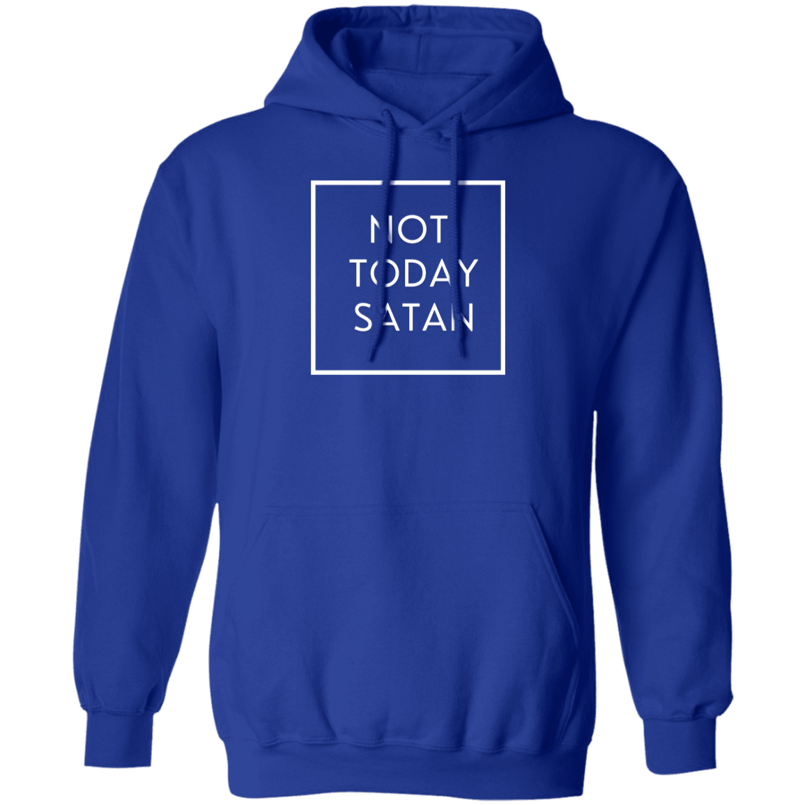 Not Today Hoodie