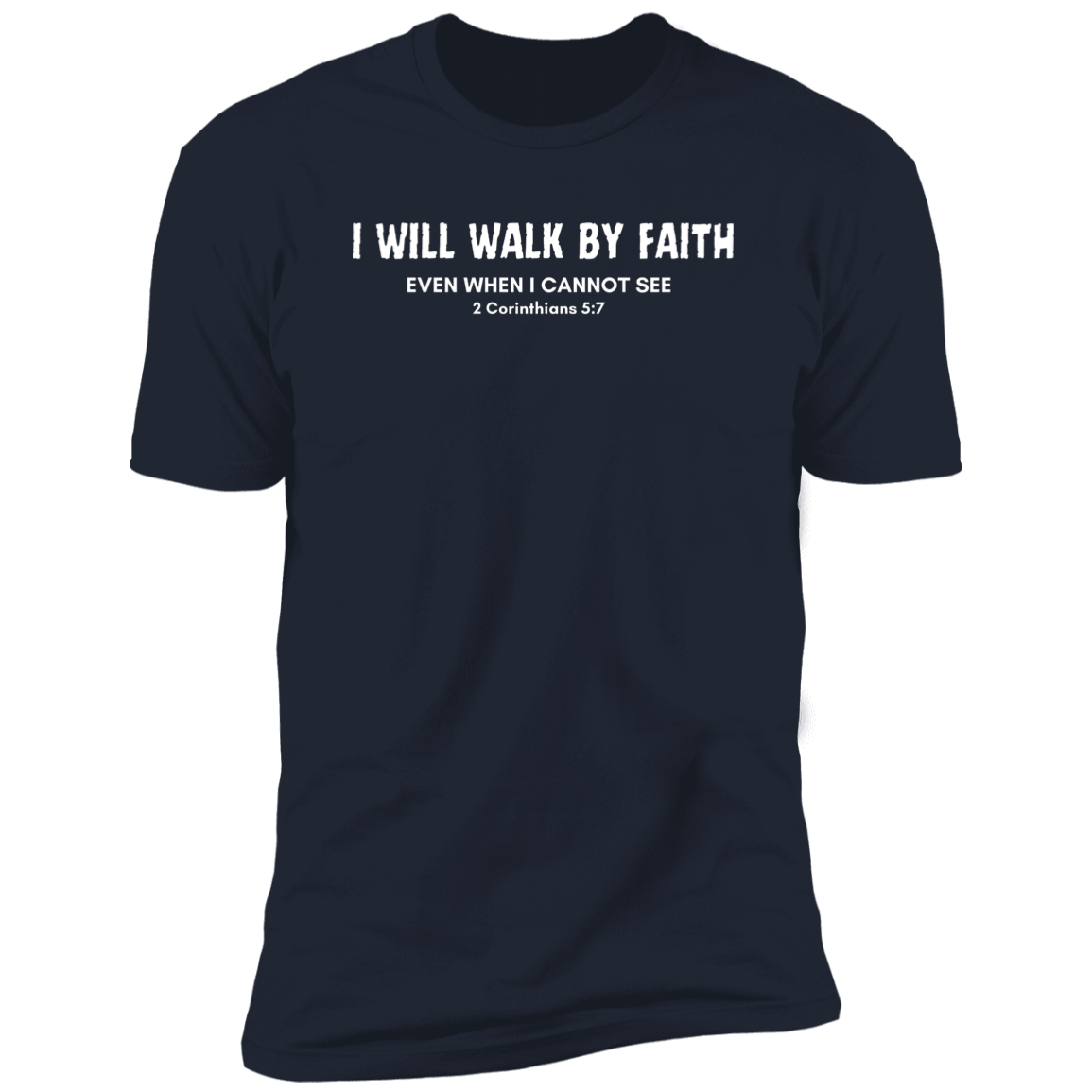Walk By Faith T-Shirt