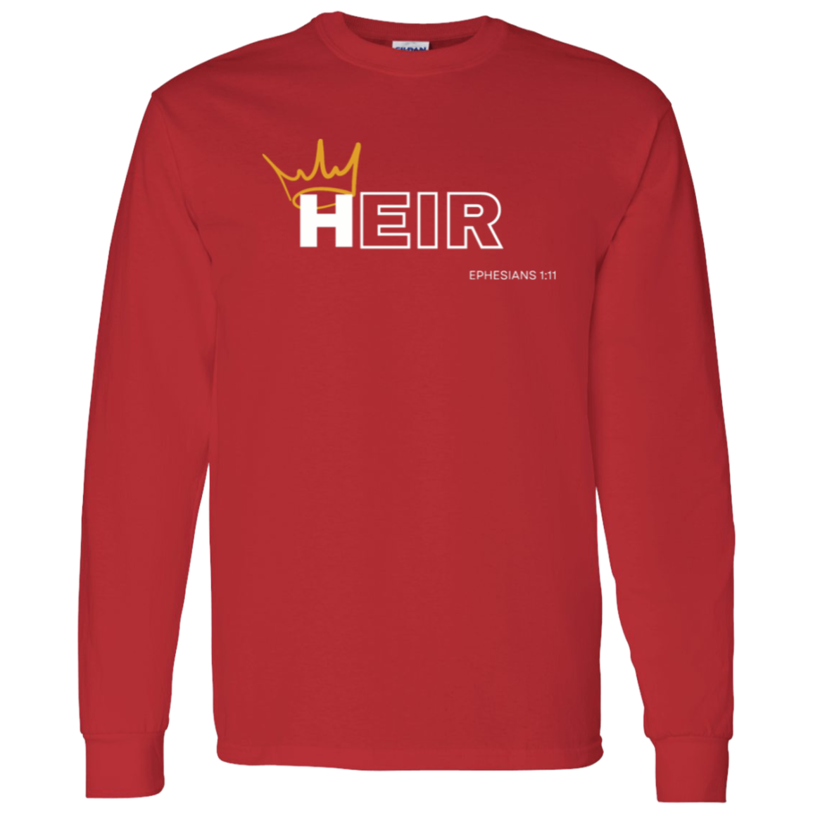 Heir to Him Eph 1:11 Longsleeve