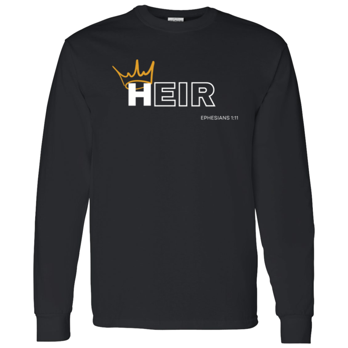 Heir to Him Eph 1:11 Longsleeve
