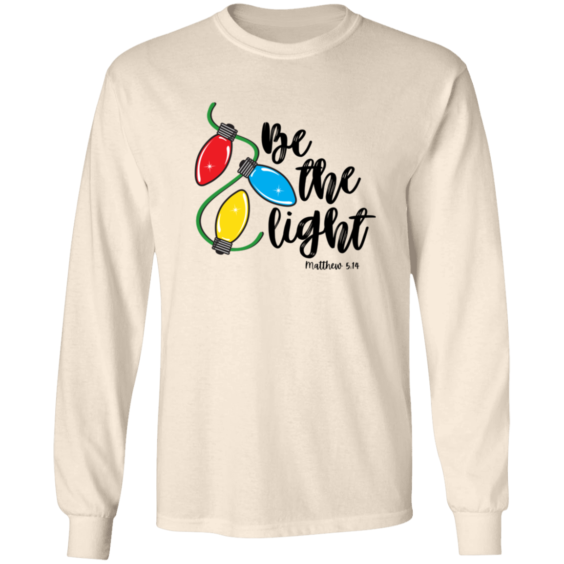 Be The Light Long Sleeve