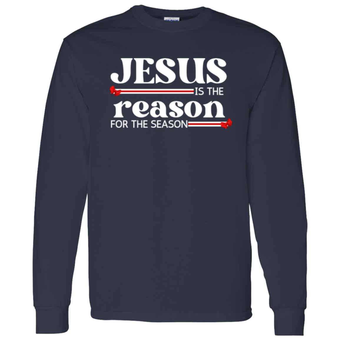 Jesus is the Reason Longsleeve
