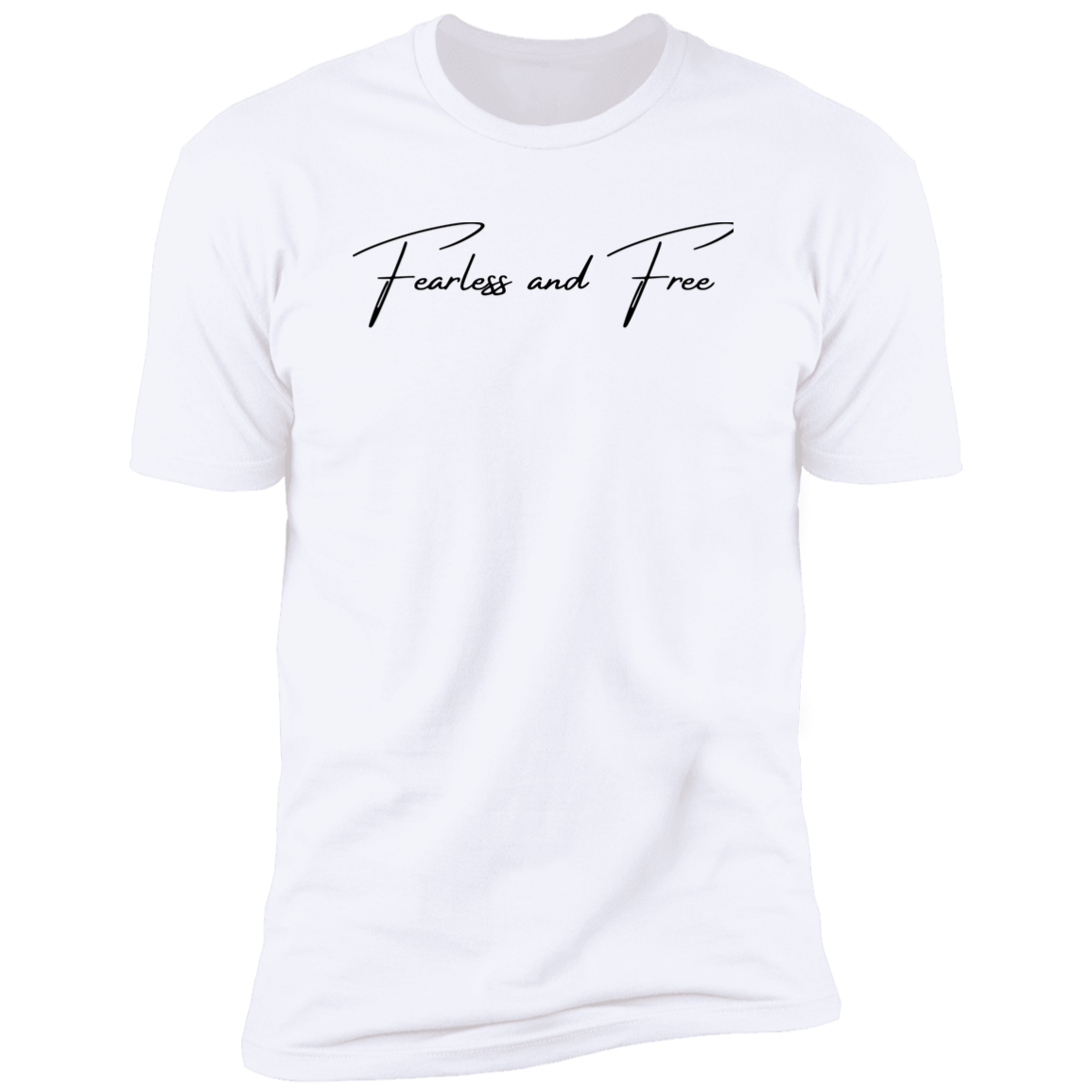 Simply Fearless and Free T- Shirt