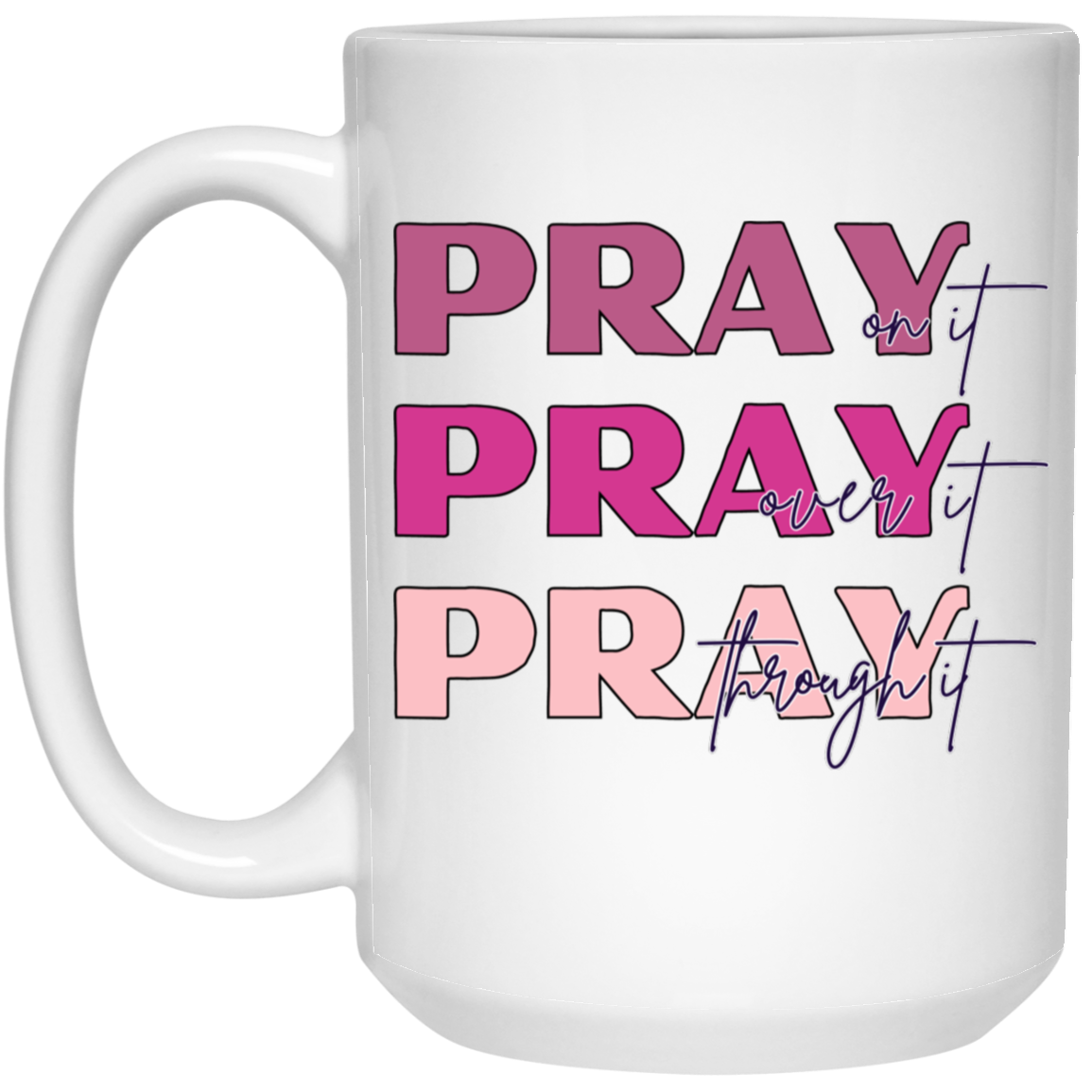 PRAY 15oz. Mug